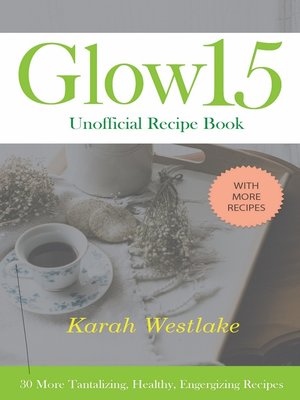 cover image of Glow 15 Unofficial Recipe Book